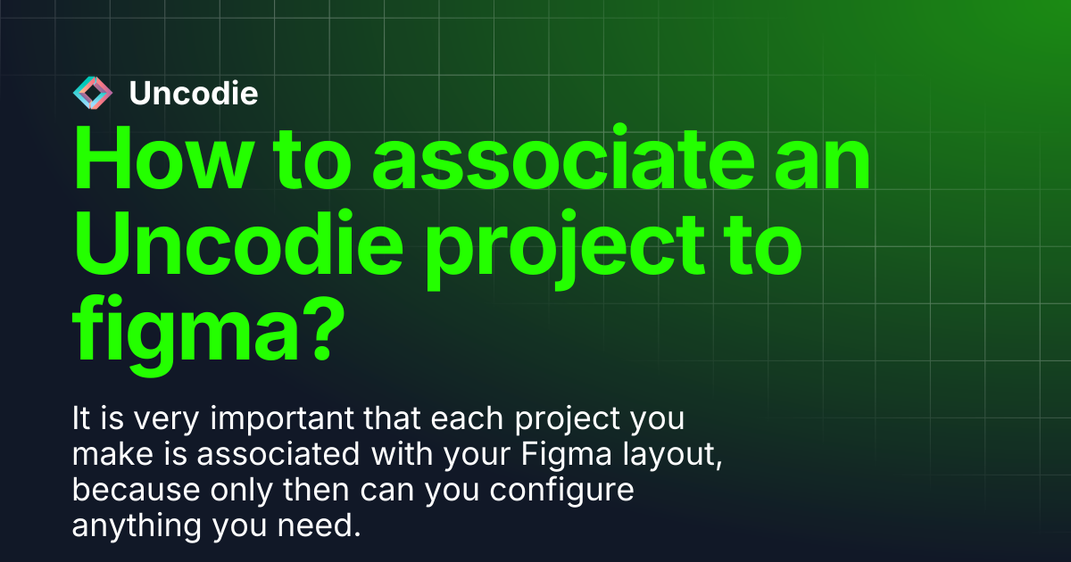 How to associate an Uncodie project to figma? | Uncodie